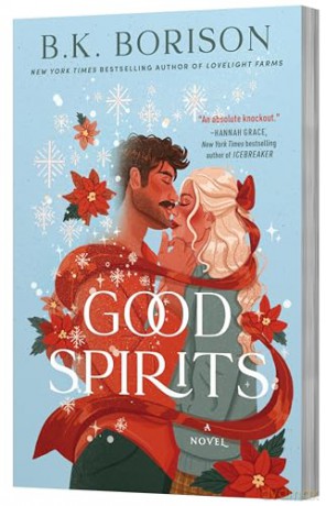 Good Spirits: A Novel: 1 (Ghosted) - B.K. Borison [KSIĄŻKA]