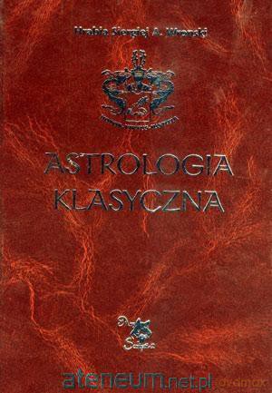Astrologia klasyczna Tom IV Planety. Słońce [KSIĄŻKA]