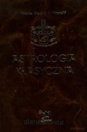 Astrologia klasyczna Tom X Tranzyty Część 1 [KSIĄŻKA]