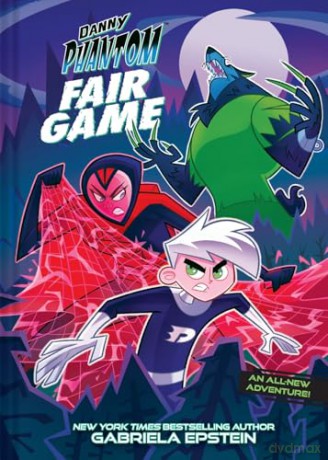 Danny Phantom: Fair Game: A Graphic Novel (A Danny Phantom Original Graphic Novel) - Gabriela Epstein [KSIĄŻKA]