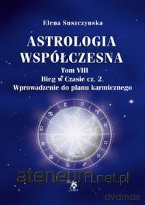 Astrologia współczesna. Tom VIII Bieg w czasie [KSIĄŻKA]