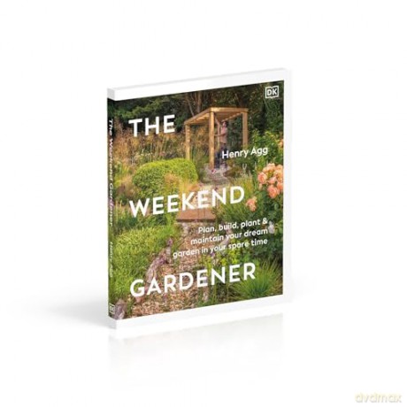 The Weekend Gardener: THE INSTANT SUNDAY TIMES BESTSELLER - Henry Agg [KSIĄŻKA]