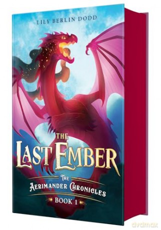 The Last Ember: The Aerimander Chronicles Book 1 - Lily Berlin Dodd [KSIĄŻKA]
