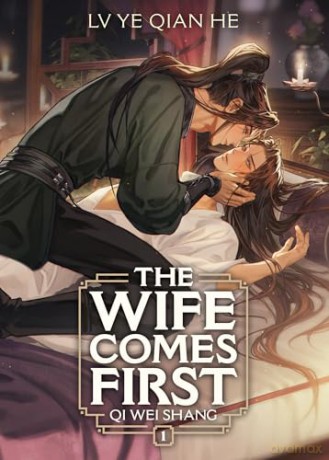 Wife Comes First: Qi Wei Shang (Novel) Vol. 1, The - Lv Ye Qian He [KSIĄŻKA]