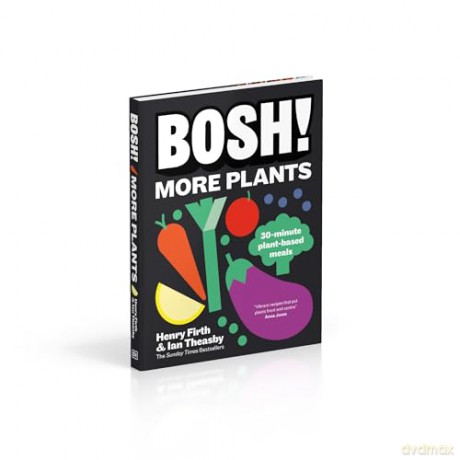 BOSH! More Plants: 30-minute Plant-based Meals - Henry Firth [KSIĄŻKA]