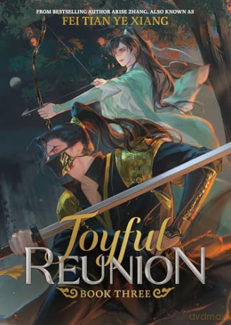 Joyful Reunion (Novel) Vol. 3 - Fei Tian Ye Xiang [KSIĄŻKA]