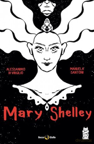 Mary Shelley: The Eternal Dream (Becco Giallo + Comixology Originals) - Alessandro di Virgilio [KSIĄŻKA]
