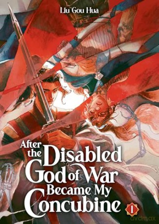 After the Disabled God of War Became My Concubine (Novel) Vol. 1 - Liu Gou Hua [KSIĄŻKA]