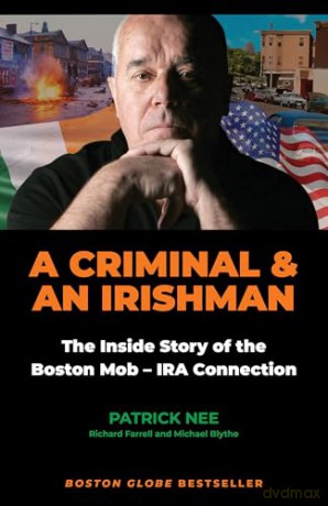 A Criminal and an Irishman: The Inside Story of the Boston Mob - IRA Connection - Richard Farrell [KSIĄŻKA]