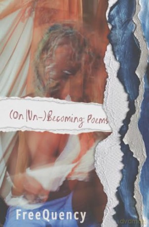 (On Un-)Becoming: Poems (Button Poetry) - FreeQuency [KSIĄŻKA]