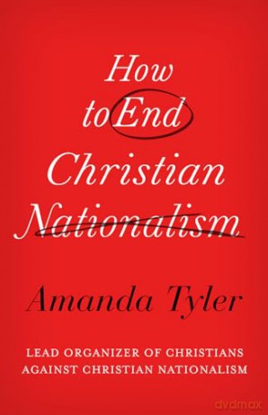 How to End Christian Nationalism - Amanda Tyler [KSIĄŻKA]