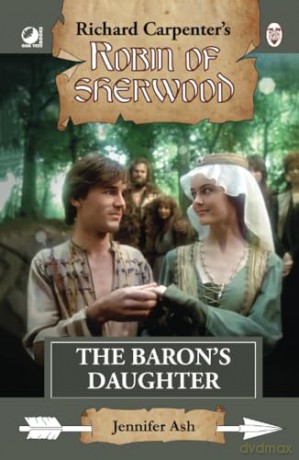 The Baron's Daughter: from Richard Carpenter's Robin of Sherwood - Jennifer Ash [KSIĄŻKA]