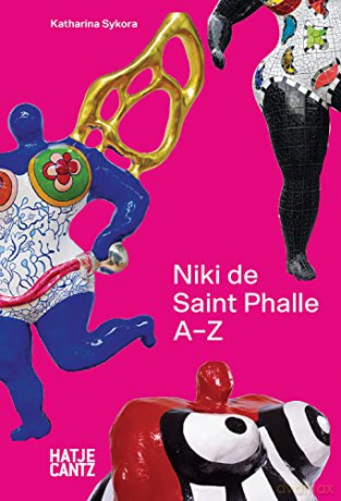 Niki de Saint Phalle: A to Z: A-Z [KSIĄŻKA]