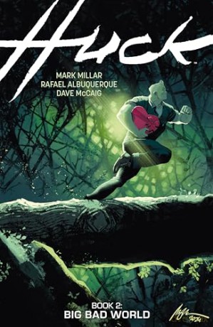 Huck Volume 2: Big Bad World (Huck II) - Rafael Albuquerque [KSIĄŻKA]