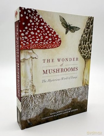 The Wonder of Mushrooms: The Mysterious World of Fungi - Maya Jewell Zeller [KSIĄŻKA]