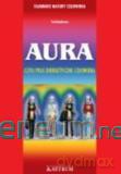 Aura, czyli pole energetyczne człowieka [KSIĄŻKA]