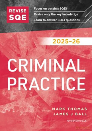 Revise SQE Criminal Practice 2025/26 | Revision Guides for SQE1 | Solicitor's Qualifying Exam | Up to date with 2025 Specification: SQE1 Revision Guide - James J Ball [KSIĄŻKA]