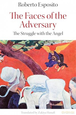 The Faces of the Adversary: The Enigma of Jacob and the Angel - Roberto Esposito [KSIĄŻKA]