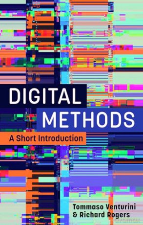 Digital Methods: A Short Introduction - Tommaso Venturini [KSIĄŻKA]