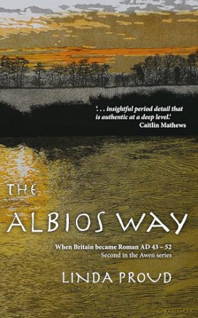 The Albios Way: When Britain became Roman AD 43 - 52: 2 (The Awen Series) - Linda Proud [KSIĄŻKA]