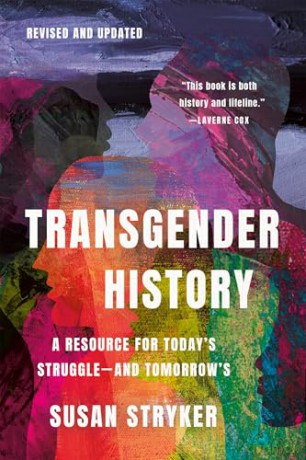 Transgender History, Third Edition: Resources for Today's Struggle-and Tomorrow's - Susan Stryker [KSIĄŻKA]