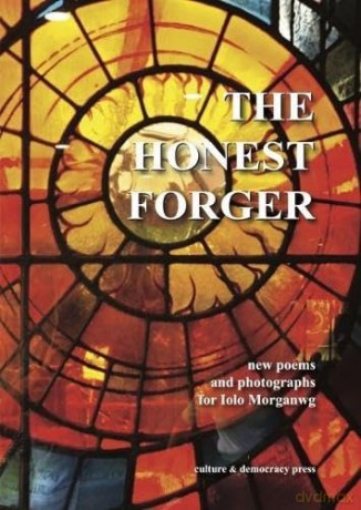 The Honest Forger - new poems and photographs for Iolo Morganwg [KSIĄŻKA]
