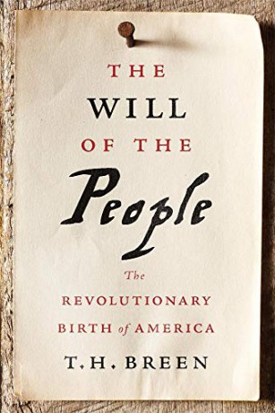 The Will of the People: The Revolutionary Birth of America - T. H. Breen [KSIĄŻKA]