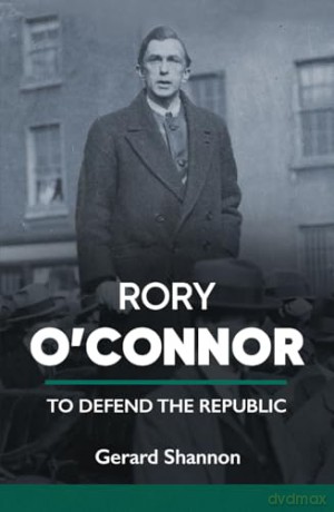 Rory O'Connor: To Defend the Republic - Gerard Shannon [KSIĄŻKA]