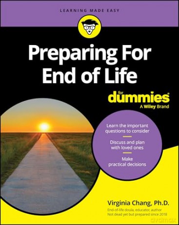 Preparing For End of Life For Dummies - Virginia Chang [KSIĄŻKA]