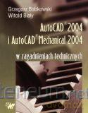 AutoCAD 2004 i AutoCAD Mechanical 2004 [KSIĄŻKA]