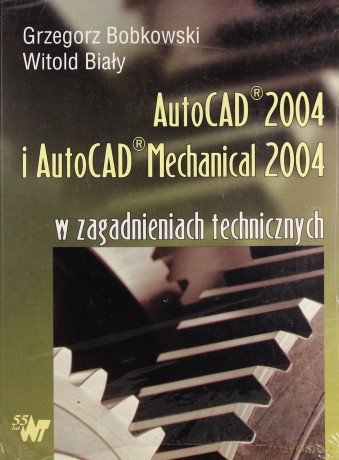 AutoCAD 2004 i AutoCAD Mechanical 2004 [KSIĄŻKA]