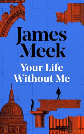 Your Life Without Me - James Meek [KSIĄŻKA]