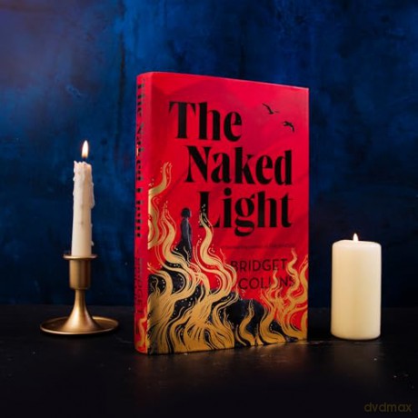 The Naked Light: The haunting new gothic novel from the Sunday Times bestselling author of THE BINDING and THE BETRAYALS - 'Bridget Collins at her best' (Emilia Hart) - Bridget Collins [KSIĄŻKA]