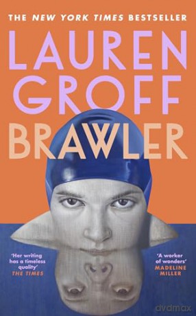 Brawler: The newshort story collection from the bestselling author of Matrix and Fates and Furies - Lauren Groff [KSIĄŻKA]