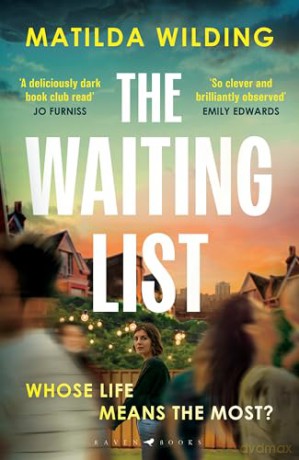 The Waiting List: An emotional rollercoaster, an agonising dilemma and a blistering book club debut - Matilda Wilding [KSIĄŻKA]