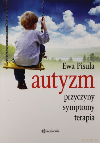 Autyzm - Przyczyny, symptomy, terapia [KSIĄŻKA]