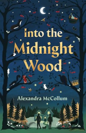 Into the Midnight Wood - Alexandra McCollum [KSIĄŻKA]