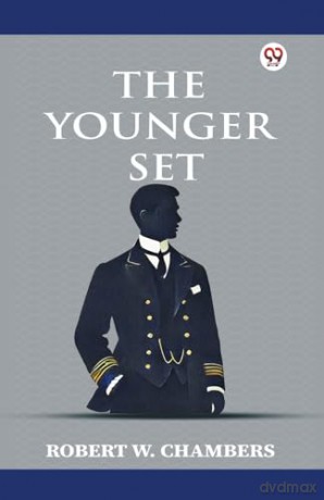 The Younger Set (Edition1) - Robert W Chambers [KSIĄŻKA]