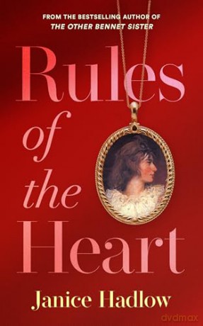 Rules of the Heart: The Unforgettable Regency Romance From the Author of the Major BBC Series, The Other Bennet Sister - Janice Hadlow [KSIĄŻKA]