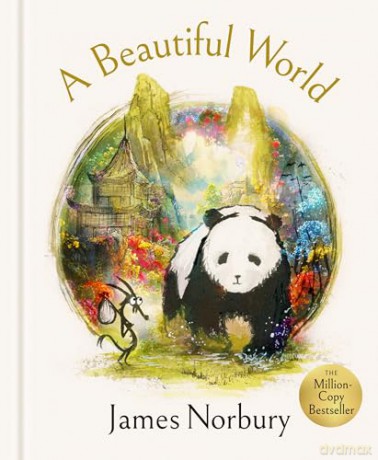 A Beautiful World: The Perfect Gift of Friendship Wisdom and Inspiration From the Sunday Times Bestselling Author (Big panda and tiny dragon, 3) - James Norbury [KSIĄŻKA]