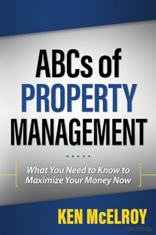 ABCs of Property Management: What You Need to Know to Maximize Your Money Now (Rich Dad's Advisors (Paperback)) - Ken McElroy [KSIĄŻKA]