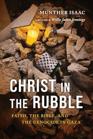 Christ in the Rubble: Faith, the Bible, and the Genocide in Gaza - Munther Isaac [KSIĄŻKA]