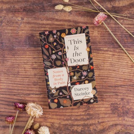 This Is the Door: Notes from a Body in Pain - Darcey Steinke [KSIĄŻKA]