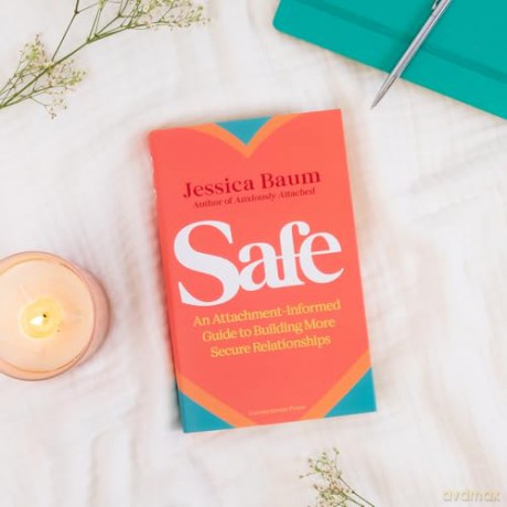 Safe: An Attachment-Informed Guide to Building More Secure Relationships - Jessica Baum [KSIĄŻKA]