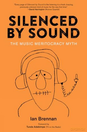 Silenced by Sound: The Music Meritocracy Myth - Tunde Adebimpe [KSIĄŻKA]