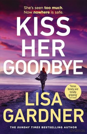 Kiss Her Goodbye: The gripping new Frankie Elkin thriller from the Sunday Times bestselling author - Lisa Gardner [KSIĄŻKA]