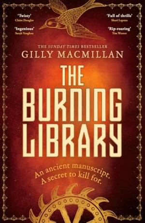 The Burning Library: 'A breakneck thriller...if you enjoyed The Da Vinci Code you'll love this!' Harriet Tyce - Gilly Macmillan [KSIĄŻKA]