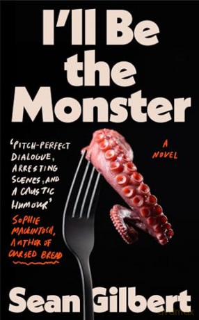 I'll Be the Monster: 'The White Lotus' meets 'My Sister, the Serial Killer' - Sean Gilbert [KSIĄŻKA]