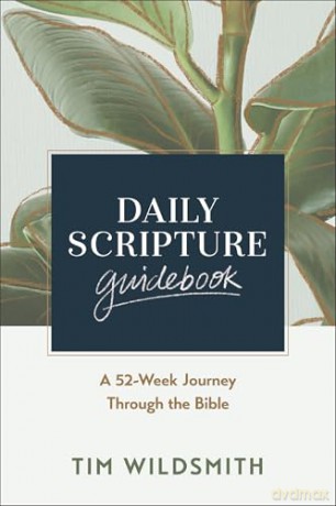 Daily Scripture Guidebook: A 52-Week Journey Through the Bible - Tim Wildsmith [KSIĄŻKA]