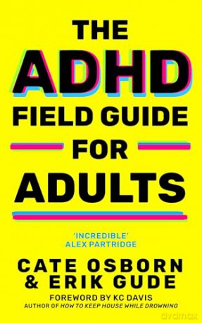 The ADHD Field Guide for Adults - Erik Gude [KSIĄŻKA]